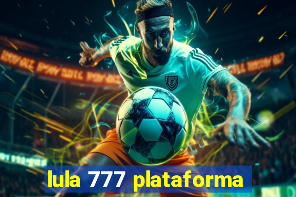 lula 777 plataforma